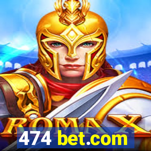 474 bet.com